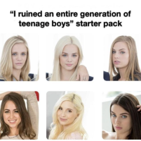 Ruined a generation of teenage boys starter pack.png
