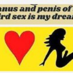 i love anus +penis +panties+legs..beauty