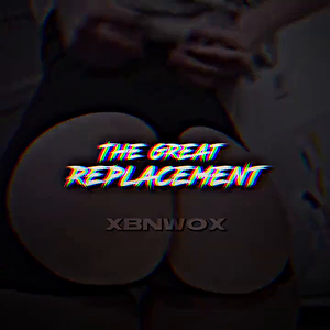 Great Replacement Blacked future.mp4