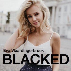 Eva Vlaardingerbroek Blacked