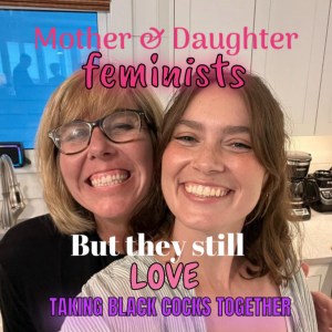 mom and daughter bbc sluts!