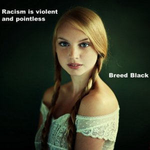 racism is violent and  pointless.jpg