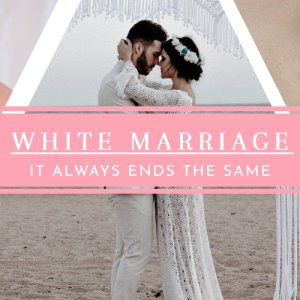 WHite marriage