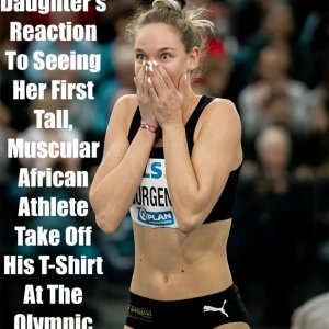 Your ********'s Reaction To Seeing Her First Tall, Muscular African Athlete Take Off His T-Shi...jpg