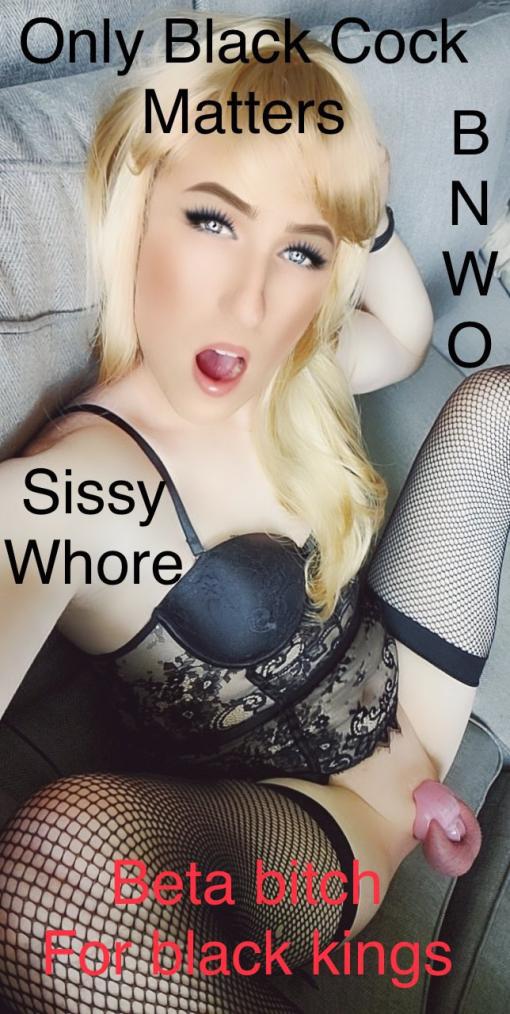 BNWO sissy whore BBC only