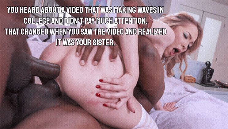 One video of your sister.gif